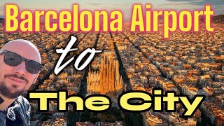 Barcelona Airport to the City Centre Essential Travel Guide 🇪🇸 [upl. by Reifel]