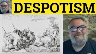 🔵 Despotism Meaning  Despotic Defined  Despotism Examples  isms  Despotism [upl. by Alastair]