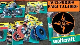 WOLFCRAFT  ACCESORIOS Y CEPILLOS DE TALADRO PARA METALPINTURAMADERAETC [upl. by Lebazi]