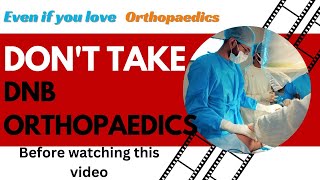 Harsh Reality of Choosing DNB Orthopaedics  Watch before NEET PG counselling neetpg mbbs viral [upl. by Publias797]