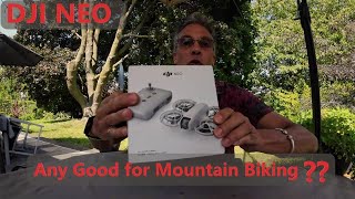 The dji neo \ Is it Any good for Mountain Biking   unboxing amp first flight [upl. by Franklin]