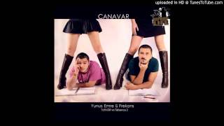 Yunus Emre amp Frekans  Canavar [upl. by Nichola]