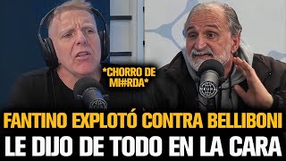 FANTINO EXPLOTÓ CONTRA BELLIBONI TRAS DESTAPARLE LOS CURROS [upl. by Ahsercal376]