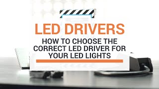 How To Choose The Correct LED Driver For Your LED Lights [upl. by Licha]