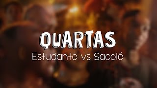 QUARTAS  ESTUDANTE vs SACOLÉ  TERREIRÃO 30 [upl. by Henryetta]