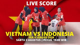 🔴LIVE  INDONESIA VS VIETNAM  SEA V LEAGUE 2024  LIVE SCORE [upl. by Joelynn228]