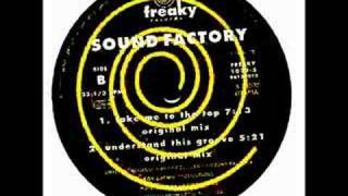 Sound Factory  Take Me To The Top Original Mix [upl. by Rosemary]