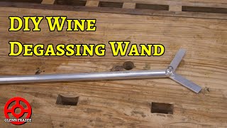 How to Make a Wine Degassing Wand  Home Wine Making [upl. by Samuelson412]