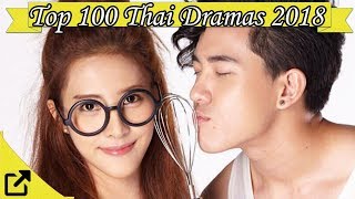 Top 100 Thai Dramas 2018 All The Time [upl. by Vaclav10]