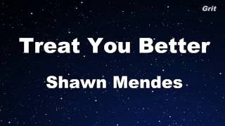 Treat You Better  Shawn Mendes Karaoke 【With Guide Melody】 Instrumental [upl. by Kitarp]