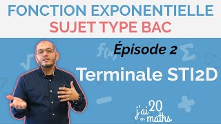 Sujet type BAC STI2D Épisode 2  Fonction exponentielle  Terminale STI2D [upl. by Mal]