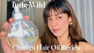 Inde Wild Champi Hair Oil  6 Weeks Review  Happinessity [upl. by Vanya]