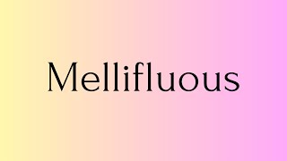 Mellifluous  Mellifluous Meaning  Pronunciation of Mellifluous  English Word of the Day [upl. by Tilagram423]