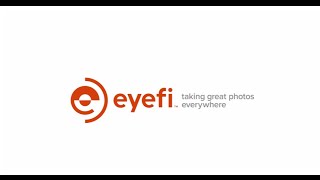 Eyefi  Taking Great Photos Everywhere [upl. by Muns437]