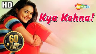 प्रीति जिंटा की दर्द भरी प्रेम कहानी  KYA KEHNA  FULL MOVIE HD  Saif Ali Khan Preity Zinta [upl. by Liw]