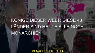 Monarchien Länder Könige Welt heute Diese [upl. by Etnoek303]