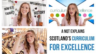 Scotlands Curriuclum for Excellence Explained by a Newly Qualified Teacher [upl. by Milda]