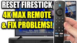 How to Reset Firestick 4k Max Remote amp Fix Problems Best Method [upl. by Gnaht]