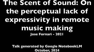 The Scent of Sound On the perceptual lack of expressivity in remote music making [upl. by Herve]