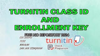 Turnitin class id and enrollment No Repository free tahun 2024 [upl. by Hcir655]