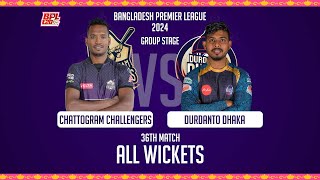 All Wickets  Chattogram Challengers vs Durdanto Dhaka  36th Match  Season 10  BPL 2024 [upl. by Ardnasal]