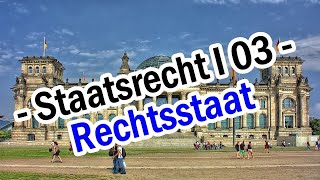 Staatsrecht I 03  Das Rechtsstaatsprinzip [upl. by Raskind]