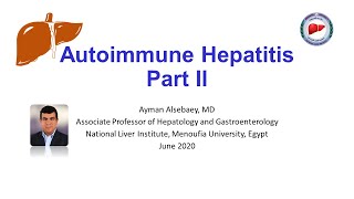 Autoimmune Hepatitis Part II [upl. by Snider]