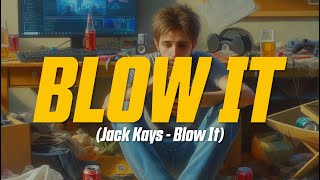 Jack Kays  Blow It Lyric Video [upl. by Liahus589]