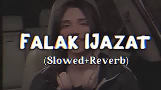 Falak Ijazat Cover  Nahaanl Naseem  Falak Shabir  Lofi SlowedReverb🔥Full Song [upl. by Yokum]