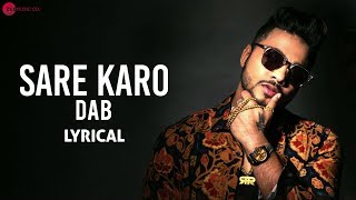 Sare Karo Dab  Lyrical Video  Zero To Infinity  Raftaar  Muhfaad  Sonu Kakkar [upl. by Nivre]