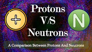 Protons vs Neutron  A Comparison Between Protons amp Neutrons  Chemistry  Science  ICSE amp CBSE [upl. by Adalbert]