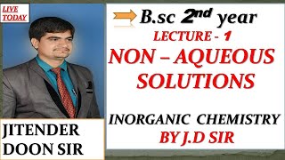 B SC 2ND YEAR INORGANIC CHEMISTRY NON AQUEOUS SOLVENT LECTURE 1 BY JITENDER DOON SIR [upl. by Scarito456]