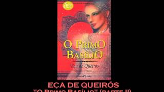 AUDIOLIVRO quotO Primo Basílioquot de Eça de Queirós parte 2 [upl. by Noyrb]