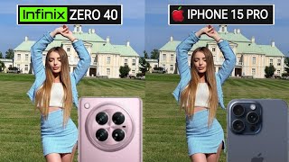 Infinix Zero 40 VS iphone 15 pro Camera test Comparison [upl. by Atined]