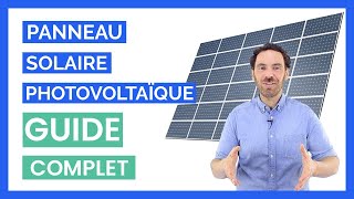 Panneau Solaire Photovoltaïque  L’essentiel pour tout comprendre [upl. by Susannah]