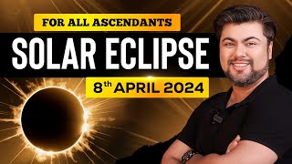 For All Ascendants  Solar Eclipse on 8th April 2024  Analysis by Punneit [upl. by Yadsendew]