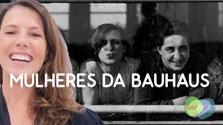 5 Mulheres da Bauhaus VIVIEUVI [upl. by Dianne971]