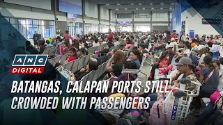 Batangas Calapan ports still crowded with passengers  ANC [upl. by Piotr335]