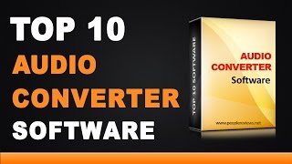 Best Audio Converter Software  Top 10 List [upl. by Amund335]