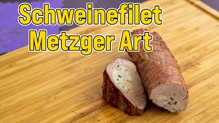 Schweinefilet gefüllt  Schweinefilet Metzger Art [upl. by Hentrich]