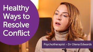 How to Resolve Conflict in Relationships 3 Proven Steps  Psychotherapist Dr Olena Edwards [upl. by Dryfoos861]