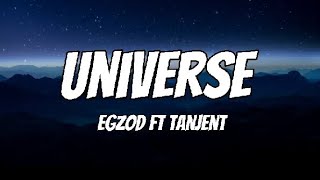 Egzod amp Tanjent  UniverseLyrics [upl. by Annael]