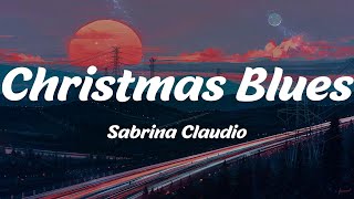 Christmas Blues  Sabrina Claudio Lyrics [upl. by Sorcim577]