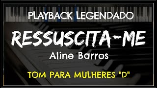 🎤 Ressuscitame PLAYBACK LEGENDADO no Piano  TOM FEMININO quotDquot Aline Barros by Niel Nascimento [upl. by Dodd]