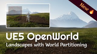 Creating Open World Landscapes with New UE5 Preview amp World Partition [upl. by Eilitan]