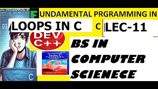 WHILE LOOP LEC 11  BASIC CONCEPT OF FUNDAMENTAL PROGRAMMING  HOW TO PROGRAM IN C LANGUAGE  JAVA [upl. by Gainor]