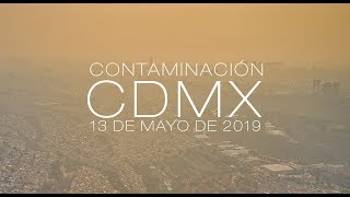 Contaminación en la CDMX  Mayo de 2019 [upl. by Bills709]