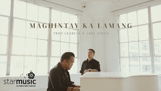 Maghintay Ka Lamang  Troy Laureta x Jake Zyrus Music Video [upl. by Som]