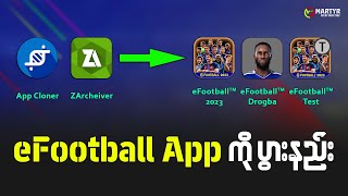 How to clone eFootball Mobilequot eFootball app ကို ပွားနည်း ✨✨ [upl. by Haram]