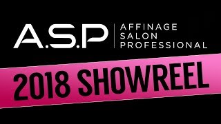 ASP  Affinage Salon Professional  Showreel 2018 [upl. by Zeta350]